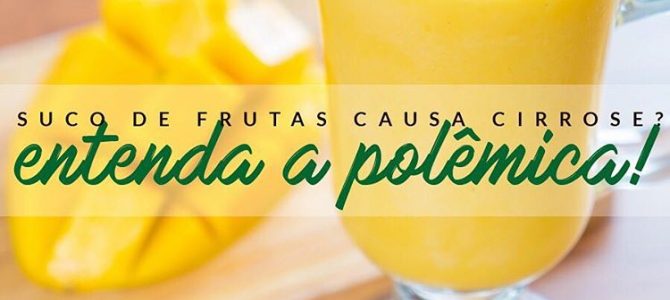 Suco de frutas causa cirrose?